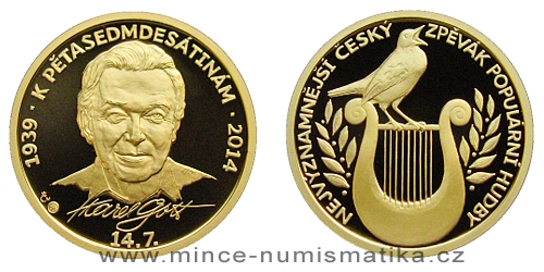 2014 - Zlatá půluncová medaile Karel Gott (k 75. narozeninám)